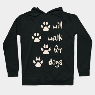 Will Walk For Dogs Hoodie